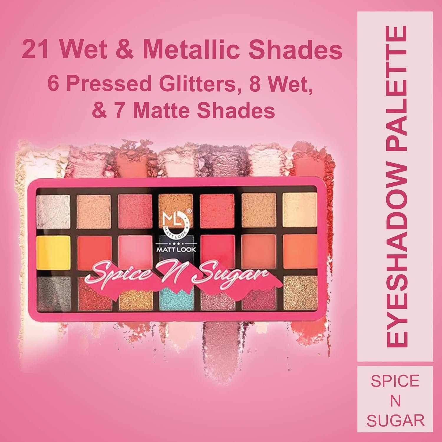 MATT LOOK 21 Highshine Wet and Metallic Shades Eyeshadow Palette for Bold Matte and Creamy Metallic Finishes, Soft Textured, and Highly Pigmented Eye Makeup Palette. (Spice N Sugar) - Image 2